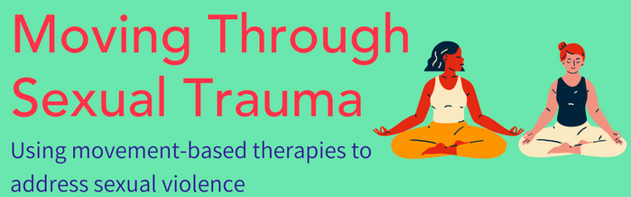 Moving Through Sexual Trauma Virtual Workshop