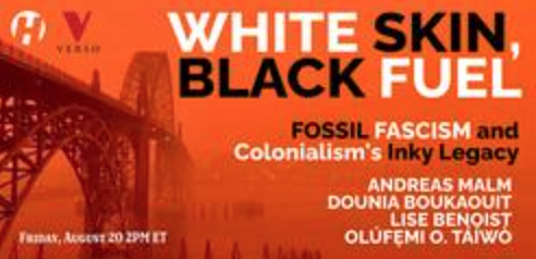 Haymarket Books: White Skin, Black Fuel: Fossil Fascism and Colonialism's Inky Legacy