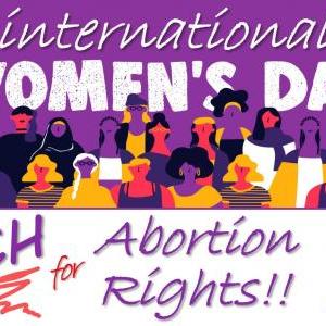 March for Abortion Rights for International Women's Day