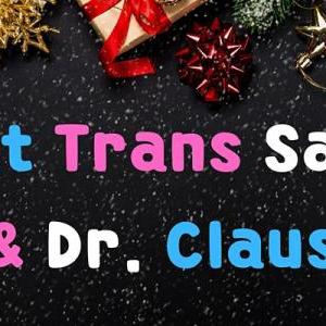Meet Trans Santa and Dr. Claus