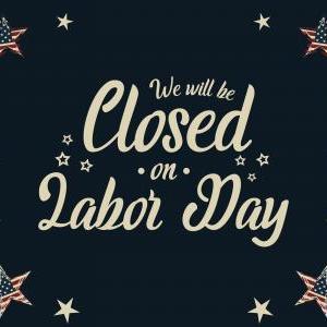 OFFICE CLOSED - LABOR DAY