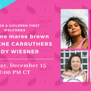 Virtual Author Conversation: adrienne maree brown, Charlene Carruthers & Cindy Wiesner