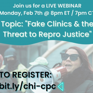 Webinar: Fake Clinics & the Threat to Repro Justice
