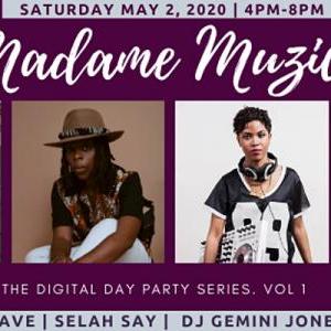 MADAME MUZIC : THE DIGITAL DAY PARTY SERIES: Vol 1
