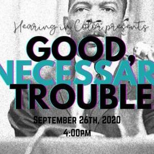 Good, Necessary Trouble
