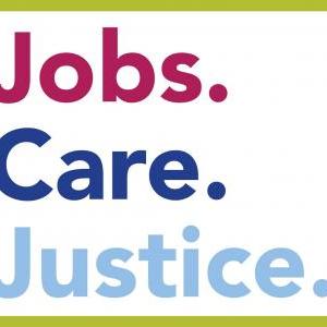 Jobs. Care. Justice.