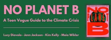 No Planet B: A Teen Vogue Guide to the Climate Crisis