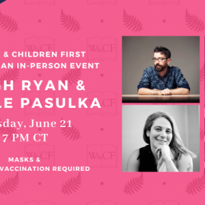 Women and Children First: In-person Event - Hugh Ryan & Nicole Pasulka