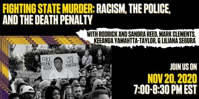 Fighting State Murder: Racism, the Police, and the Death Penalty