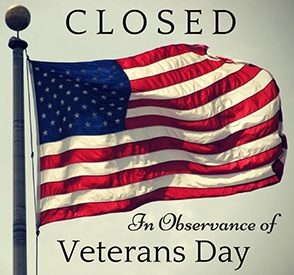 OFFICE CLOSED - VETERANS DAY