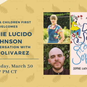 Women and Children First Virtual Event: DEAR SOPHIE, LOVE SOPHIE: A Graphic Memoir in Diaries, Letters, and Lists by Sophie Lucido Johnson