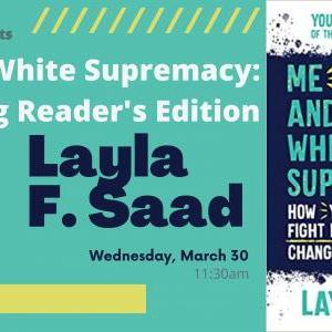 Book Cellar: LAYLA F. SAAD "ME AND WHITE SUPREMACY: YOUNG READERS EDITION"