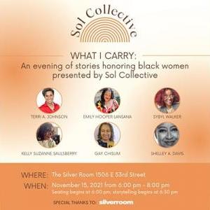 What I Carry: An Evening of Stories Honoring Black Women | SOL Collective