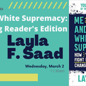 Book Cellar: LAYLA F. SAAD "ME AND WHITE SUPREMACY: YOUNG READERS EDITION"