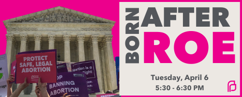Born After Roe Panel Discussion